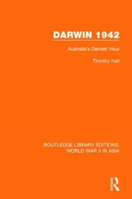 Darwin 1942 : Australia's Darkest Hour, Paperback / softback Book