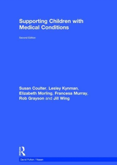 Supporting Children with Medical Conditions, Hardback Book