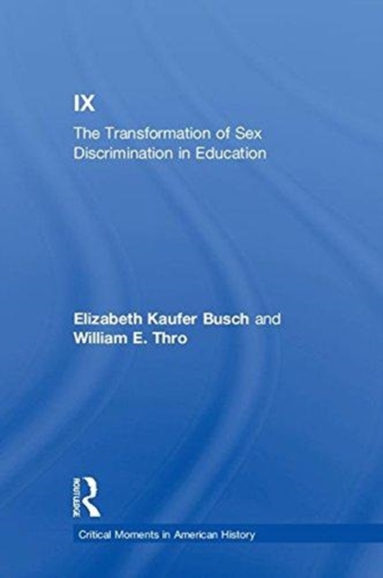Title IX : The Transformation of Sex Discrimination in Education, Hardback Book