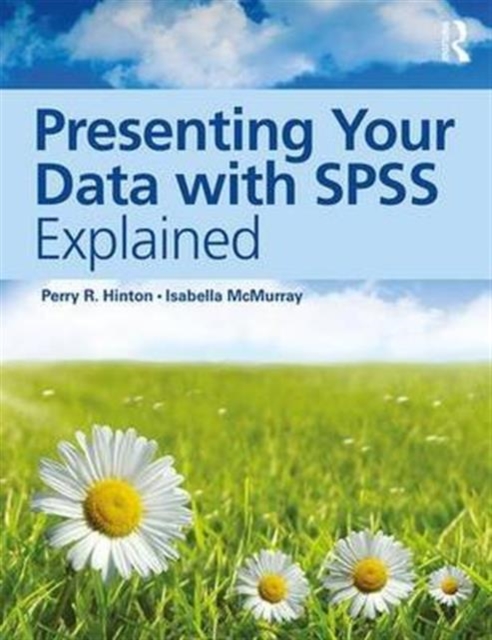 Presenting Your Data with SPSS Explained, Paperback / softback Book
