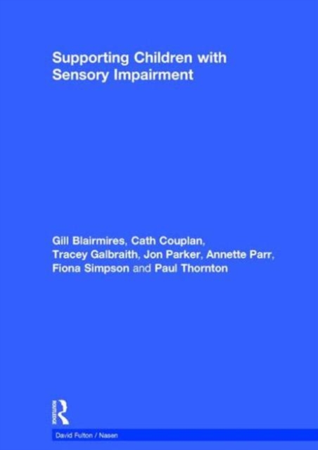 Supporting Children with Sensory Impairment, Hardback Book