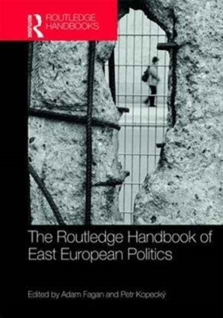 The Routledge Handbook of East European Politics, Hardback Book