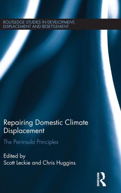 Repairing Domestic Climate Displacement : The Peninsula Principles, Hardback Book