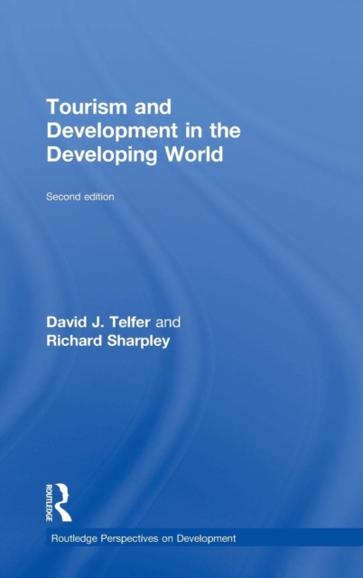 Tourism and Development in the Developing World, Hardback Book