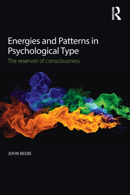 Energies and Patterns in Psychological Type : The reservoir of consciousness, Paperback / softback Book