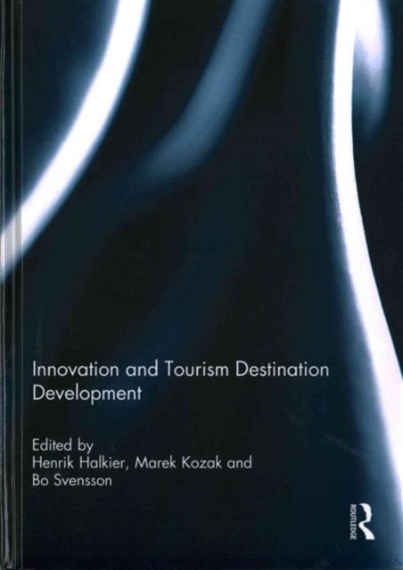 Innovation and Tourism Destination Development, Hardback Book