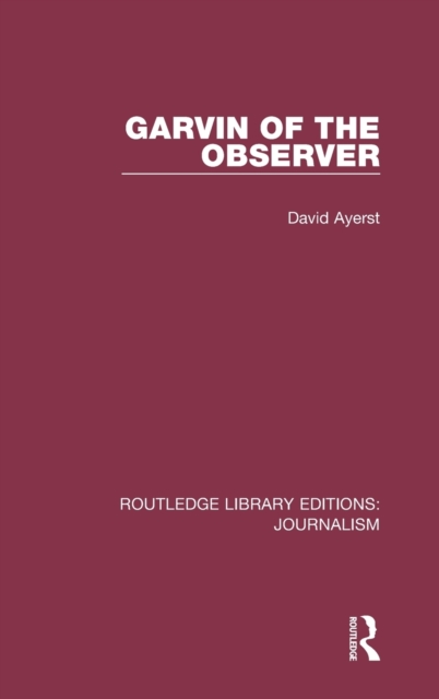 Garvin of the Observer, Hardback Book