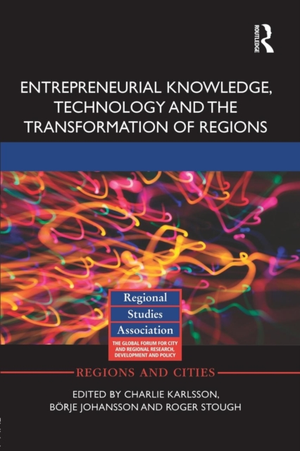 Entrepreneurial Knowledge, Technology and the Transformation of Regions, Paperback / softback Book
