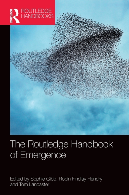 The Routledge Handbook of Emergence, Hardback Book