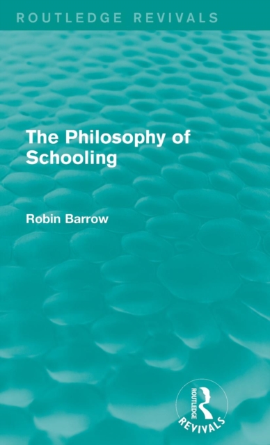 The Philosophy of Schooling, Hardback Book
