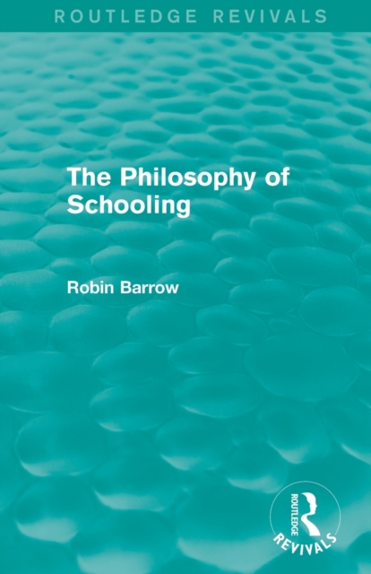 The Philosophy of Schooling, Paperback / softback Book