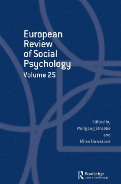 European Review of Social Psychology: Volume 25, Hardback Book