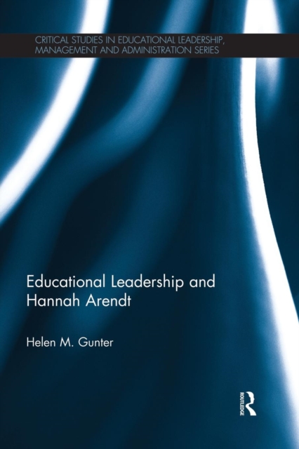 Educational Leadership and Hannah Arendt, Paperback / softback Book