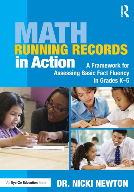 Math Running Records in Action : A Framework for Assessing Basic Fact Fluency in Grades K-5, Paperback / softback Book