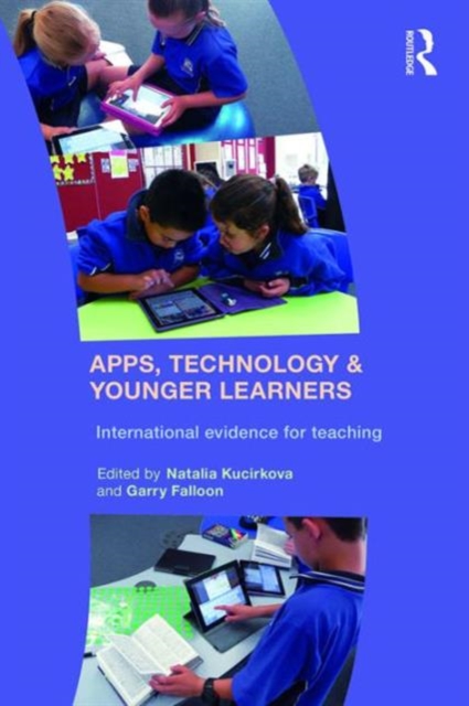 Apps, Technology and Younger Learners : International evidence for teaching, Paperback / softback Book