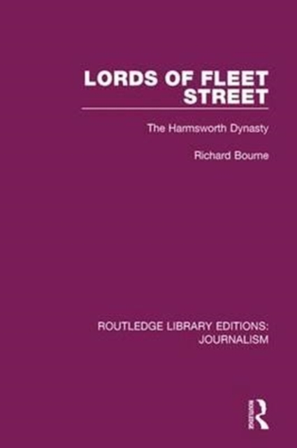 Lords of Fleet Street : The Harmsworth Dynasty, Paperback / softback Book