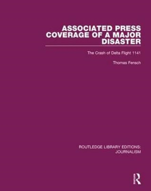 Associated Press Coverage of a Major Disaster : The Crash of Delta Flight 1141, Paperback / softback Book