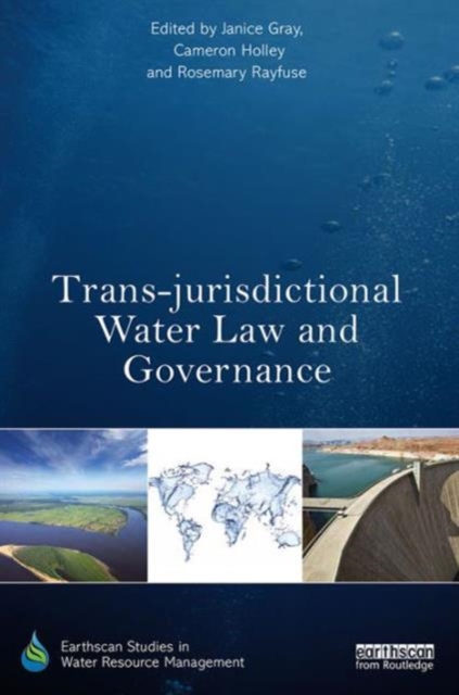Trans-jurisdictional Water Law and Governance, Hardback Book