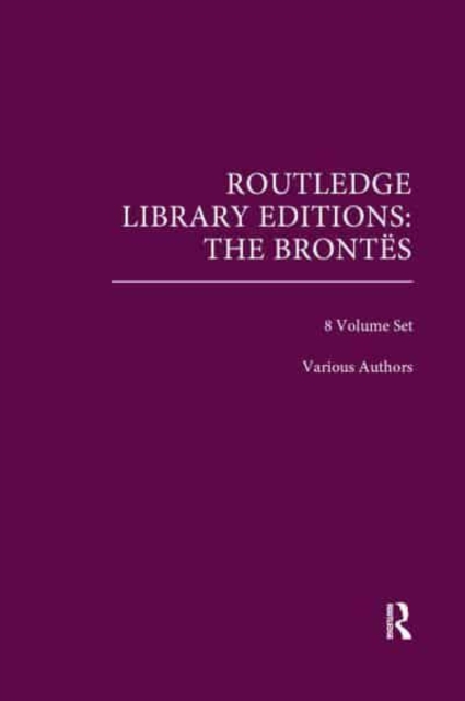 Routledge Library Editions: The Brontes, Multiple-component retail product Book