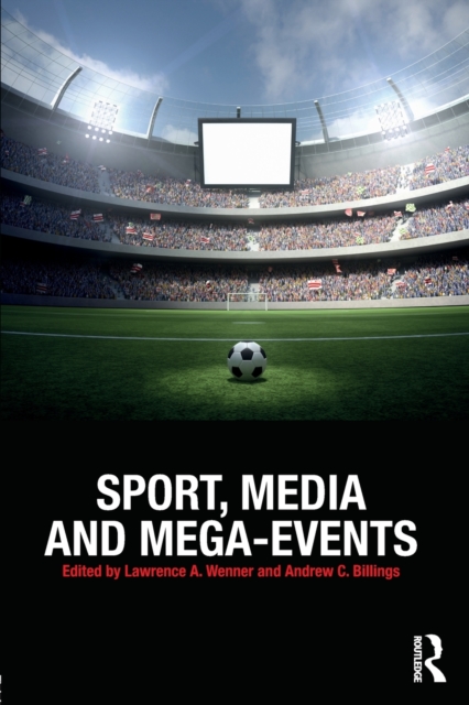 Sport, Media and Mega-Events, Paperback / softback Book