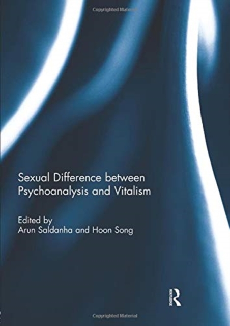 Sexual Difference Between Psychoanalysis and Vitalism, Paperback / softback Book