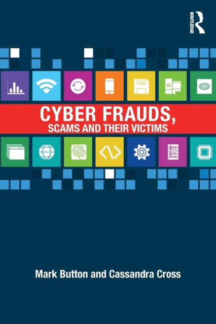 Cyber Frauds, Scams and their Victims, Paperback / softback Book