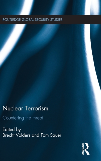 Nuclear Terrorism : Countering the Threat, Hardback Book