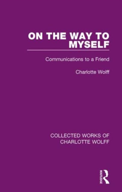 On the Way to Myself : Communications to a Friend, Hardback Book