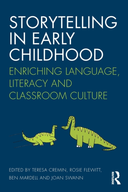 Storytelling in Early Childhood : Enriching language, literacy and classroom culture, Paperback / softback Book
