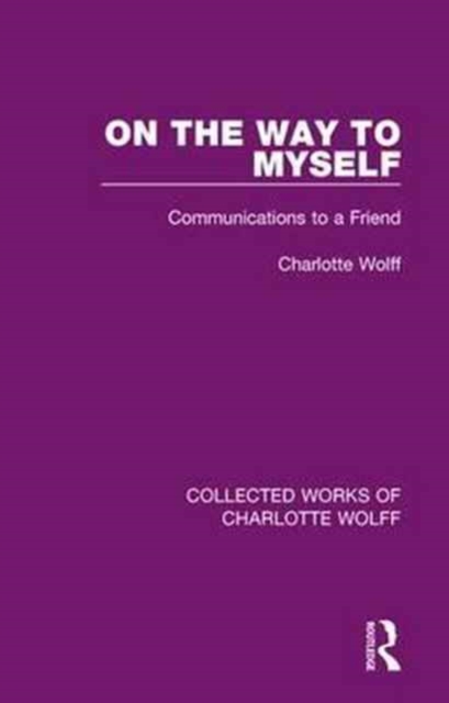 On the Way to Myself : Communications to a Friend, Paperback / softback Book