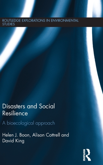 Disasters and Social Resilience : A bioecological approach, Hardback Book