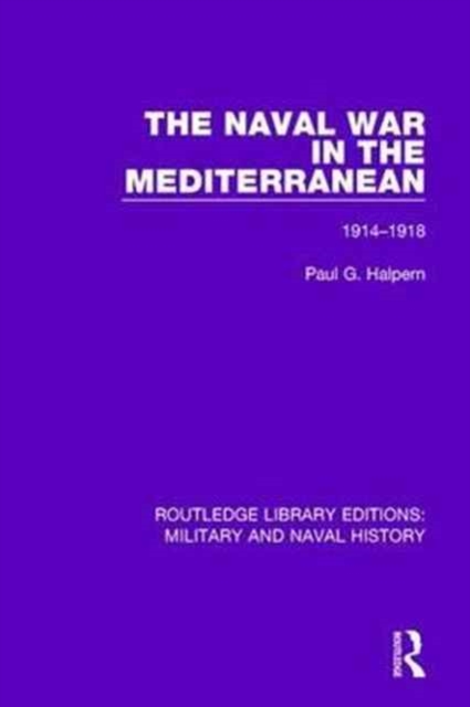 The Naval War in the Mediterranean : 1914-1918, Paperback / softback Book