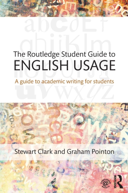 The Routledge Student Guide to English Usage : A guide to academic writing for students, Paperback / softback Book