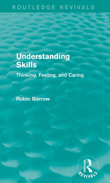 Understanding Skills : Thinking, Feeling, and Caring, Hardback Book