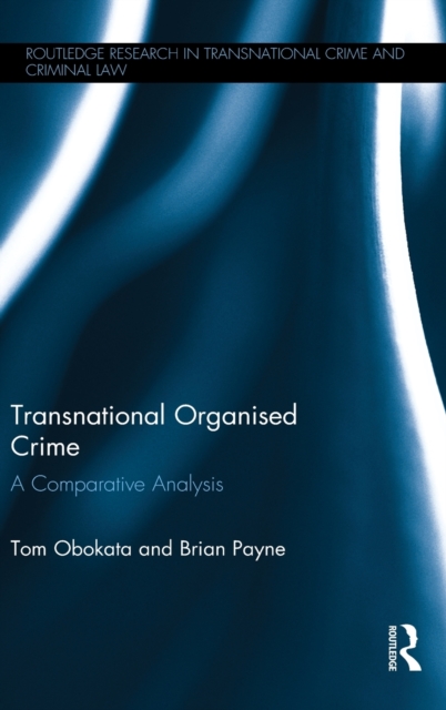 Transnational Organised Crime : A Comparative Analysis, Hardback Book
