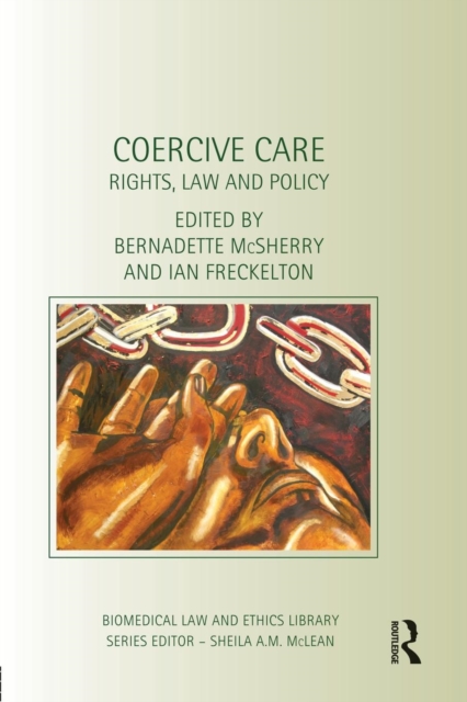 Coercive Care : Rights, Law and Policy, Paperback / softback Book