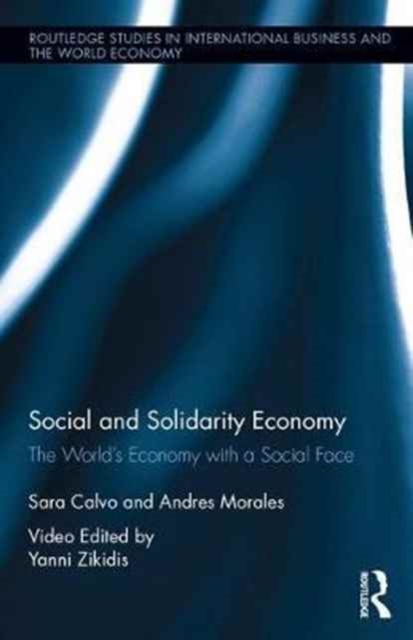 Social and Solidarity Economy : The World’s Economy with a Social Face, Hardback Book