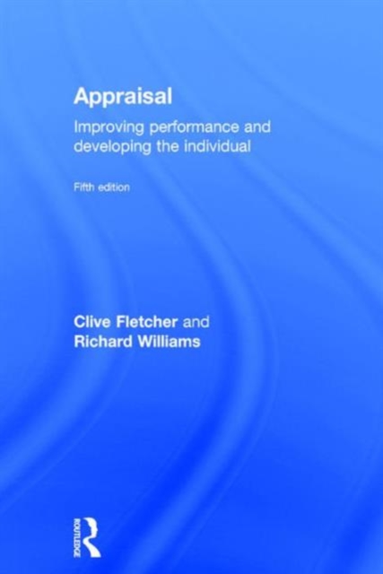 Appraisal : Improving Performance and Developing the Individual, Hardback Book