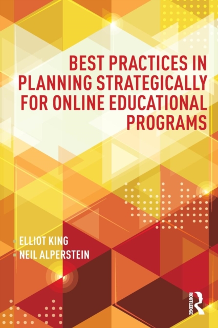 Best Practices in Planning Strategically for Online Educational Programs, Paperback / softback Book