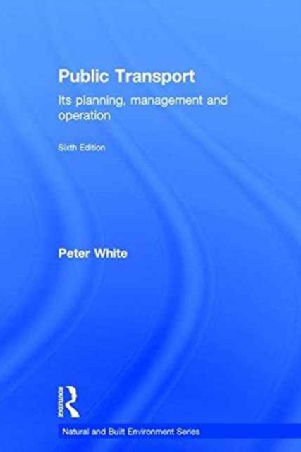 Public Transport : Its Planning, Management and Operation, Hardback Book