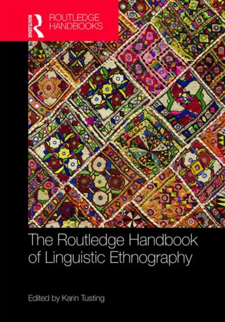 The Routledge Handbook of Linguistic Ethnography, Hardback Book