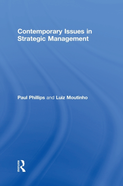 Contemporary Issues in Strategic Management, Hardback Book