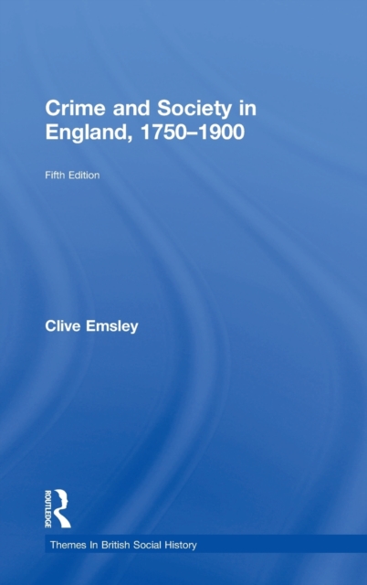 Crime and Society in England, 1750–1900, Hardback Book