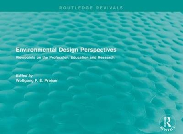 Environmental Design Perspectives : Viewpoints on the Profession, Education and Research, Paperback / softback Book