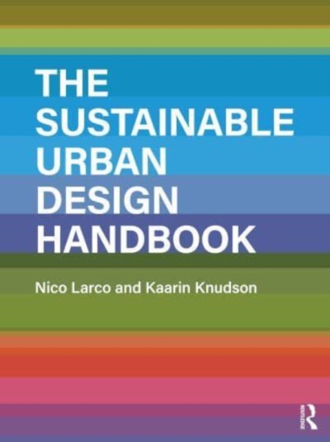 The Sustainable Urban Design Handbook, Hardback Book