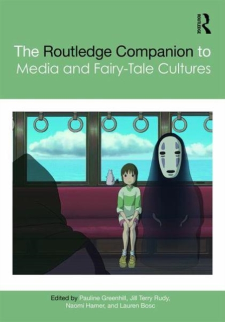 The Routledge Companion to Media and Fairy-Tale Cultures, Hardback Book