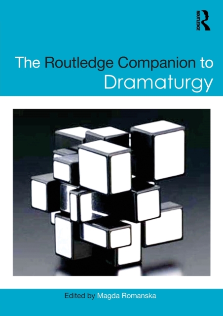 The Routledge Companion to Dramaturgy, Paperback / softback Book