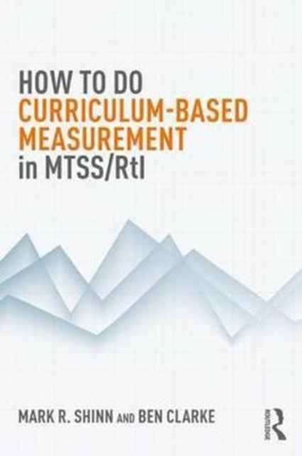 How to do Curriculum-Based Measurement in MTSS/RtI, Paperback / softback Book