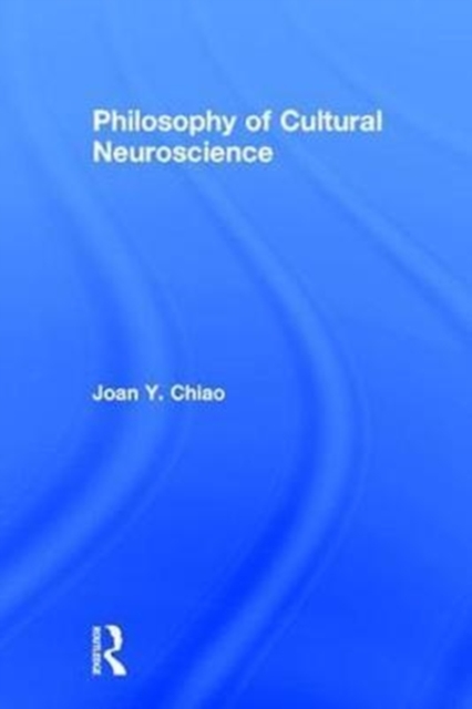 Philosophy of Cultural Neuroscience, Hardback Book