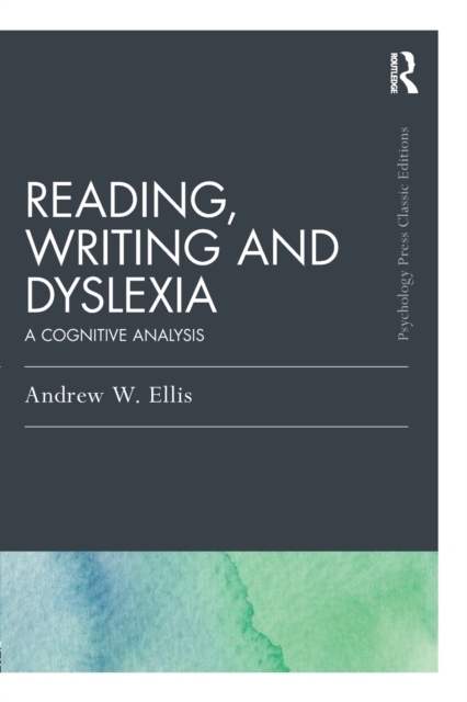 Reading, Writing and Dyslexia : A Cognitive Analysis, Paperback / softback Book